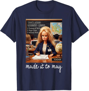 Funny Made It to May Teacher Girls Meme Last Day of School T-Shirt - T-Shirt | Navy