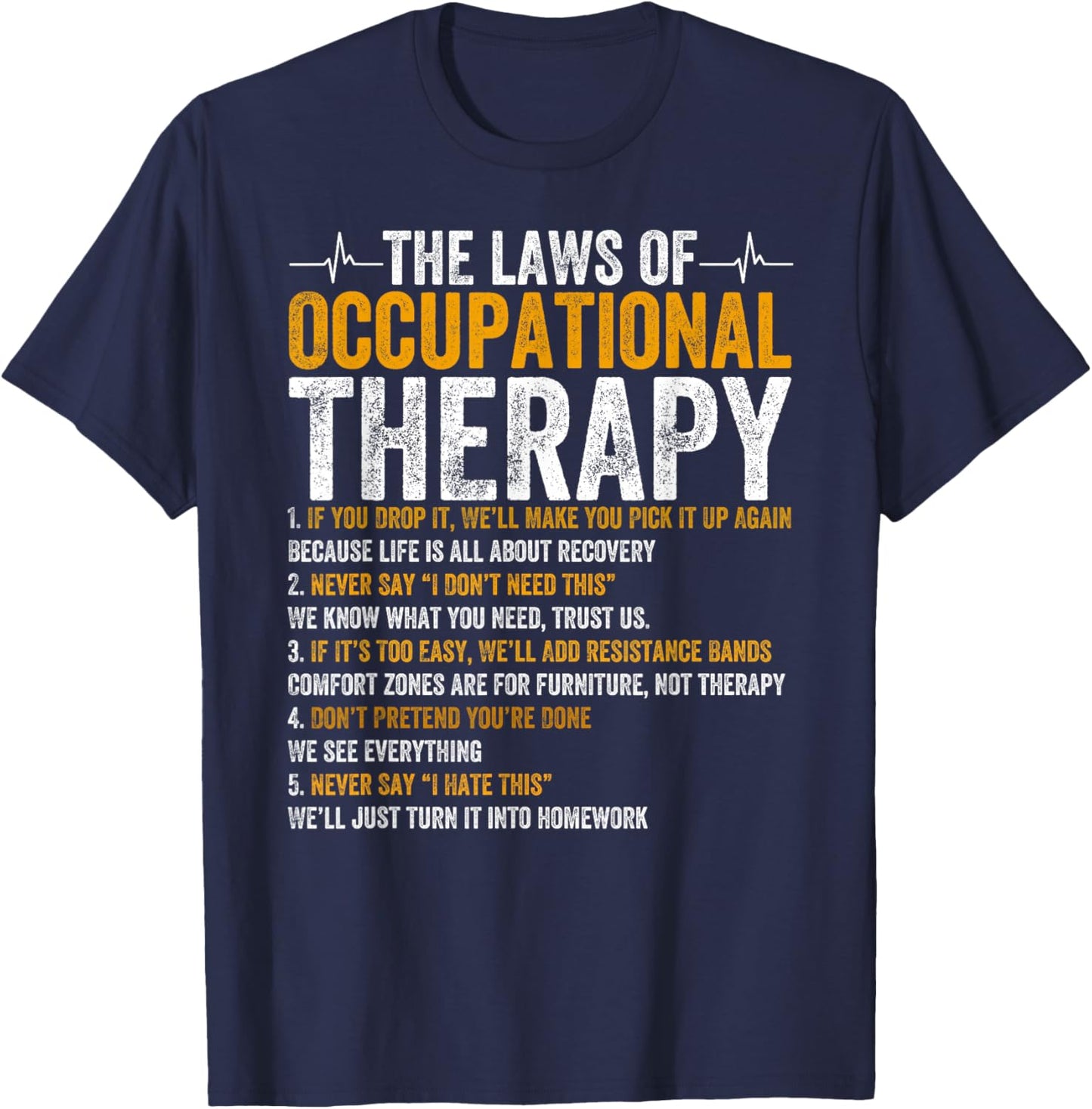 Laws Of Occupational Therapy Therapist Doctor Assistant T-Shirt - T-Shirt | Navy