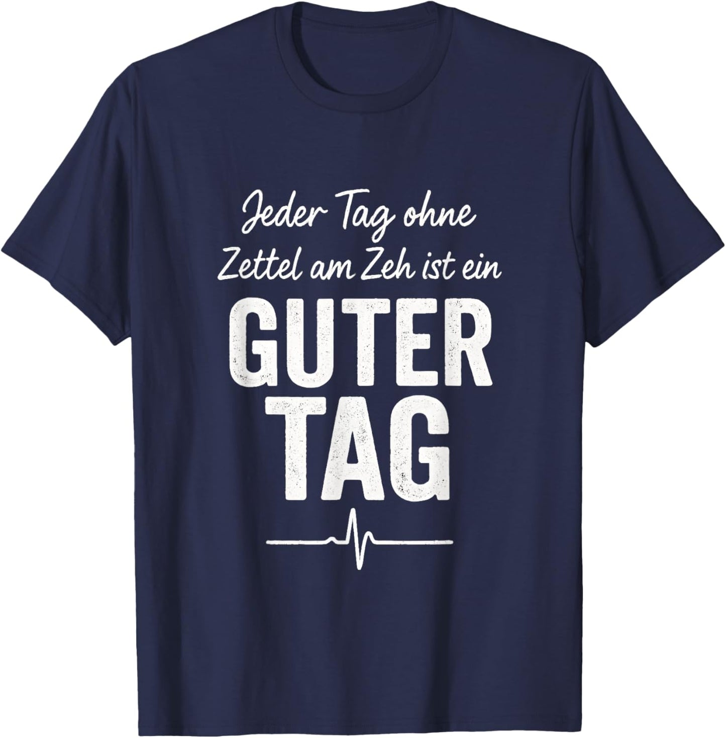 Zettel am Zeh Guter Tag Spruch Lustig Geschenkidee Witzig T-Shirt - T-Shirt | Navy