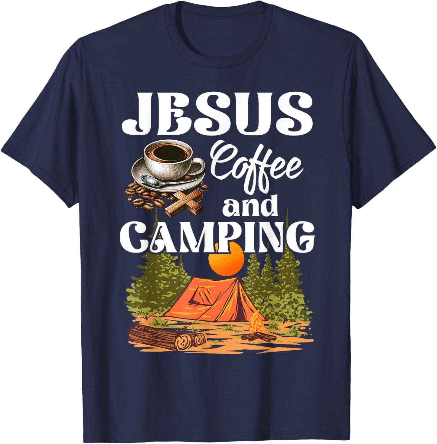 Faithful Outdoor Enthusiast Jesus Coffee And Camping T-Shirt - T-Shirt | Navy