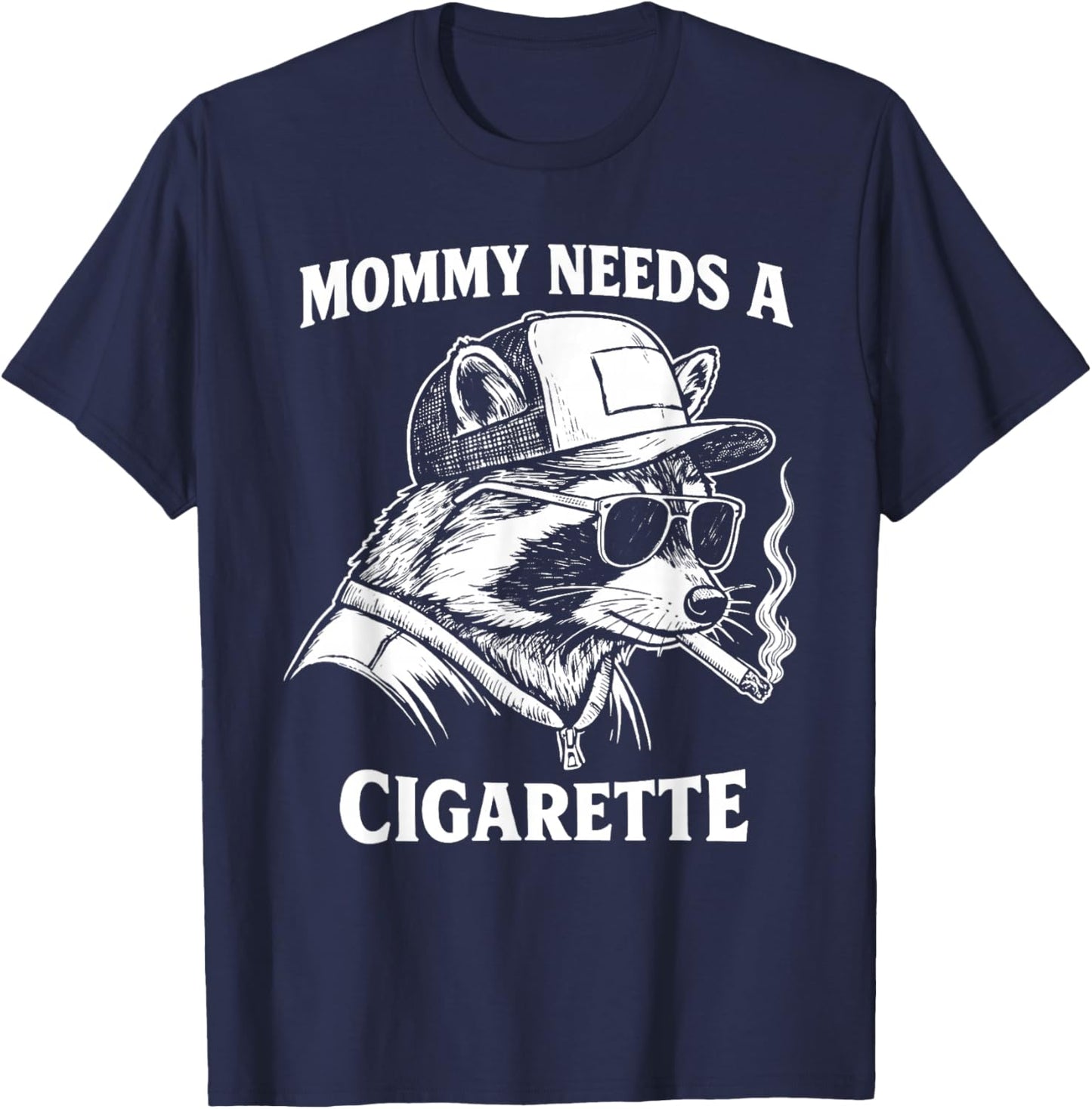 Mommy Needs A Cigarette Funny Smoking Raccoon T-Shirt - T-Shirt | Navy