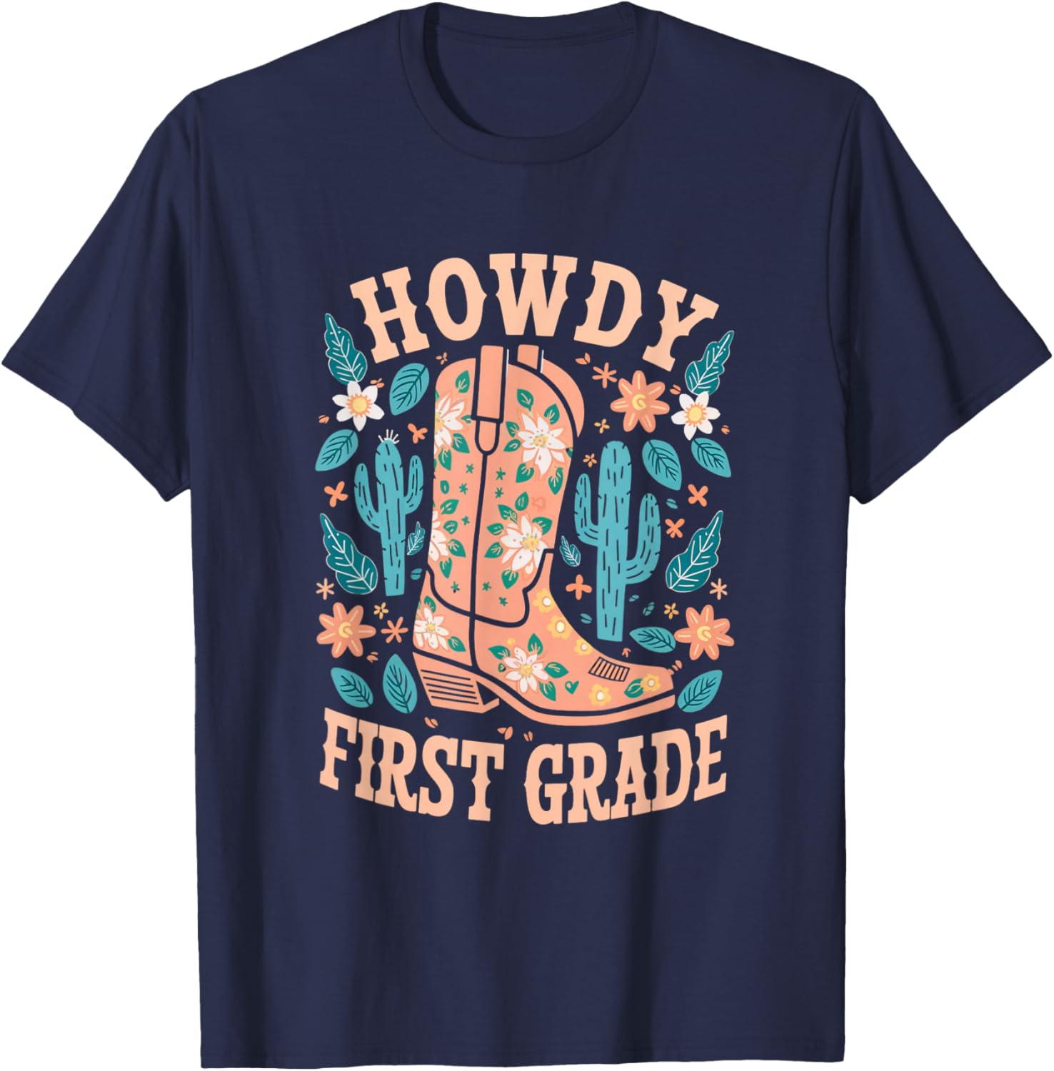 Howdy First Grade Western Cowboy Boot Cactus T-Shirt - T-Shirt | Navy