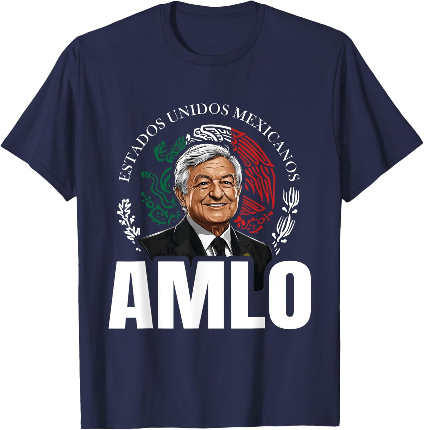 AMLO Aguila Mexicana Tricolor Lopez Obrador Mexican Eagle T-Shirt - T-Shirt | Navy