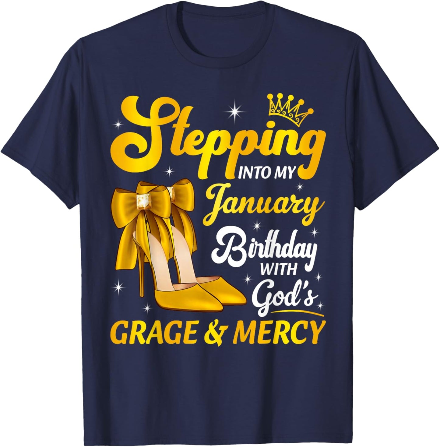 Stepping Into My January Birthday Queen Heels Bday Month T-Shirt - T-Shirt | Navy