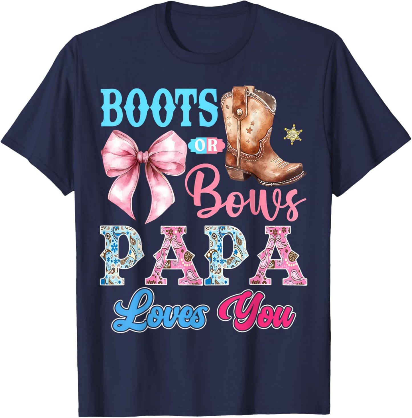 Boots or Bows Papa Loves You Gender Reveal Party T-Shirt - T-Shirt | Navy