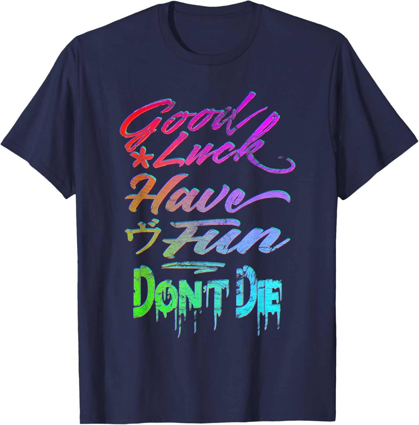 Good Luck Have Fun Don't Die, Gamer Graffiti Design, GLHF T-Shirt - T-Shirt | Navy