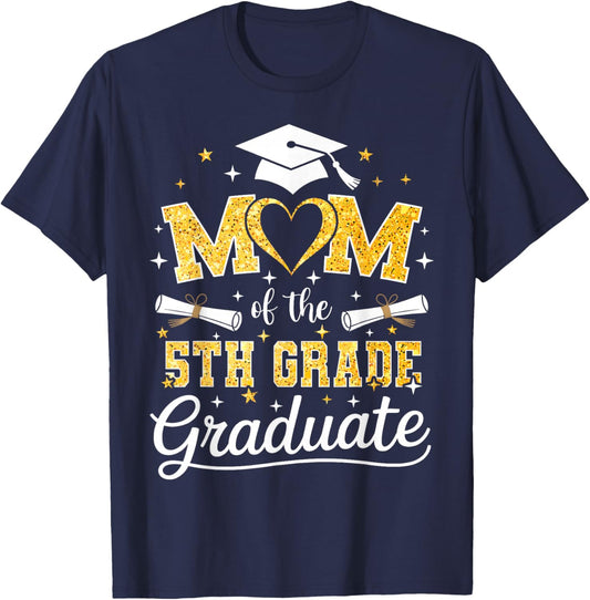 Mom of The 5th Grade Graduate Senior Graduation T-Shirt - T-Shirt | Navy