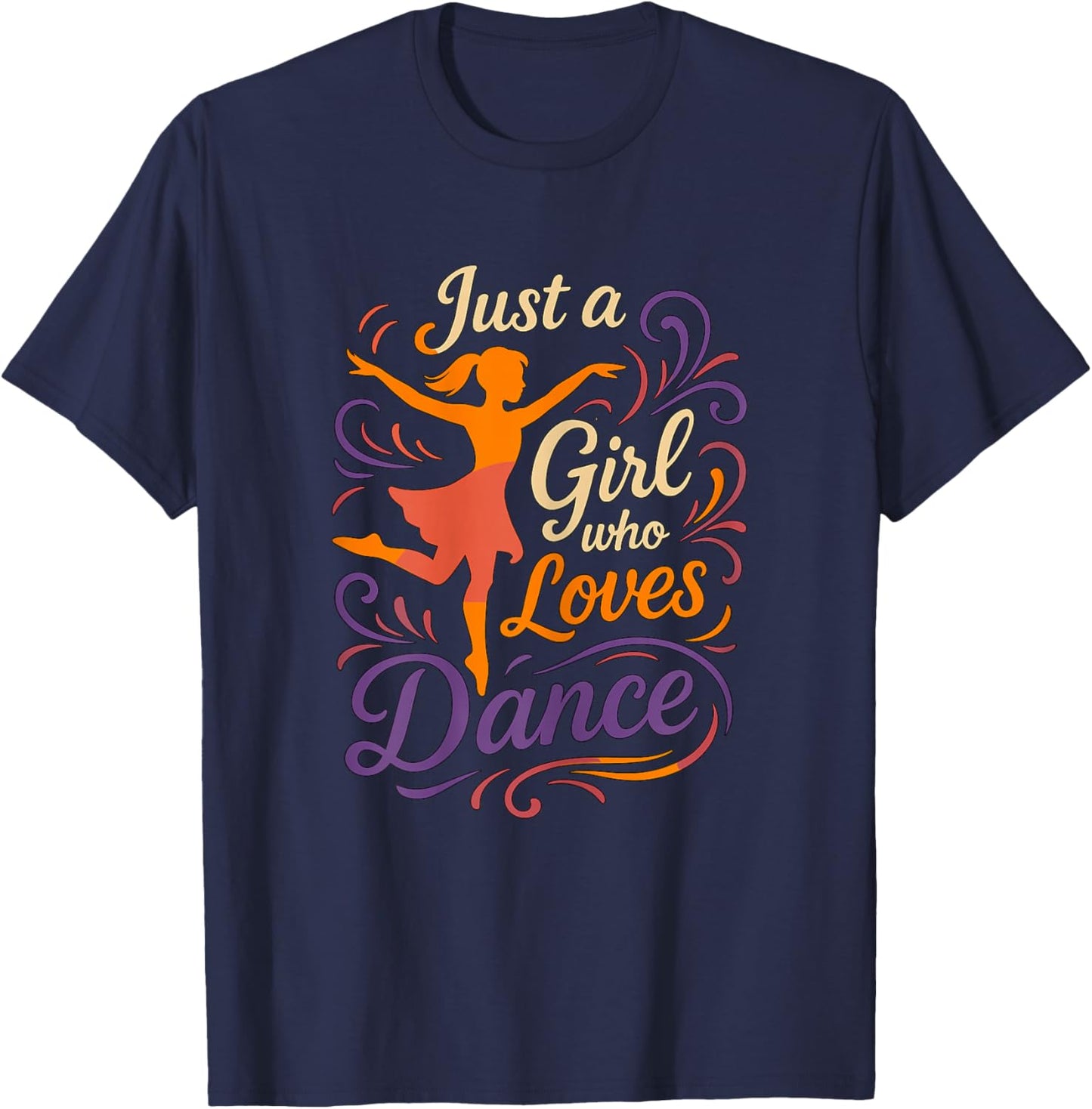 Just a Girl who Loves to Dance Dancing T-Shirt - T-Shirt | Navy