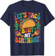 Cinco de Mayo Let's Taco Bout My Birthday Mexican Party T-Shirt - T-Shirt | Navy