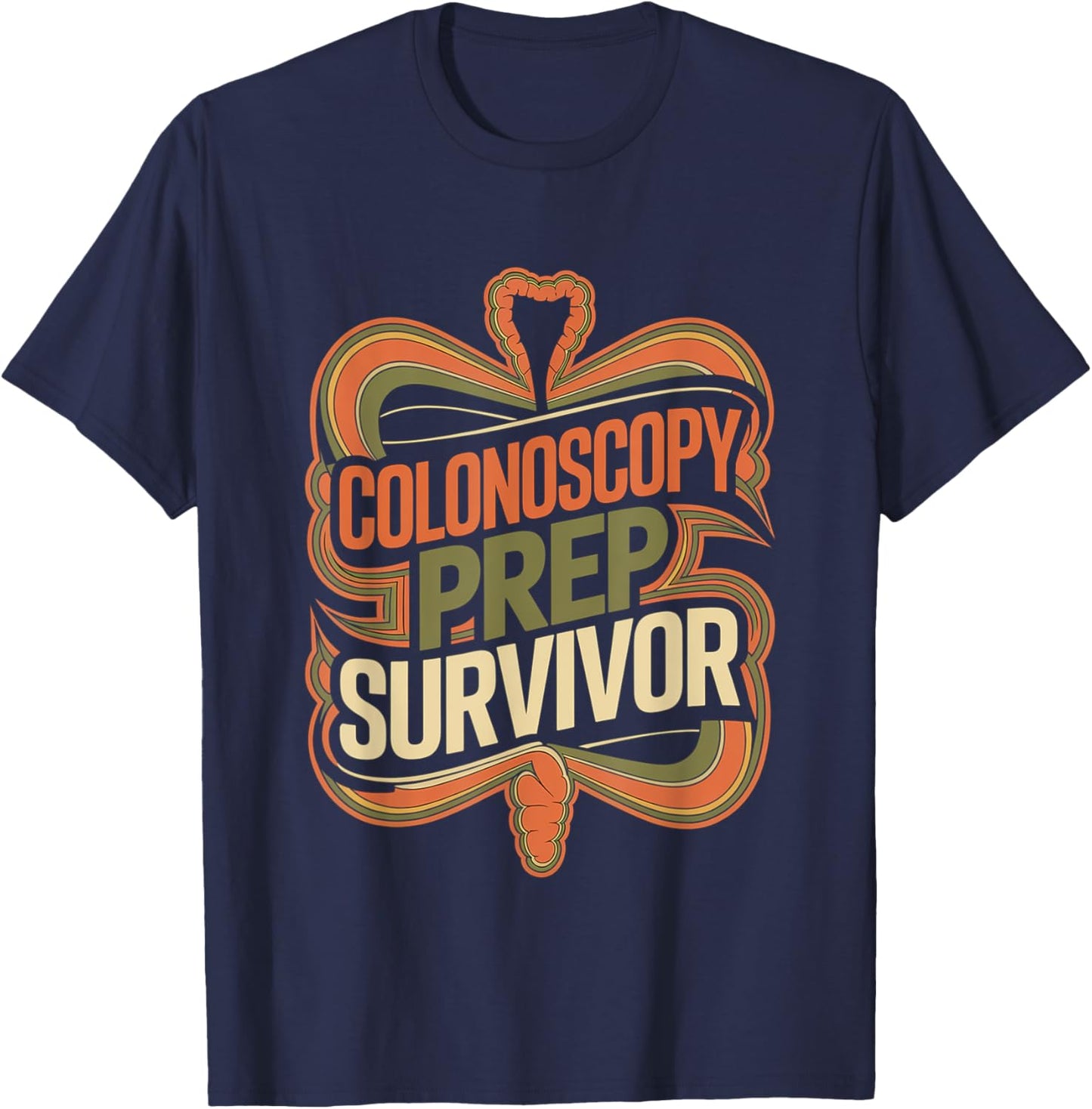 Colonoscopy Prep Survivor Colon Health Therapy T-Shirt - T-Shirt | Navy