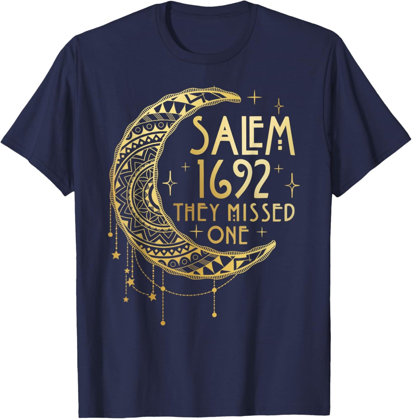 Salem Witch 1692 They Missed One T-Shirt - T-Shirt | Navy