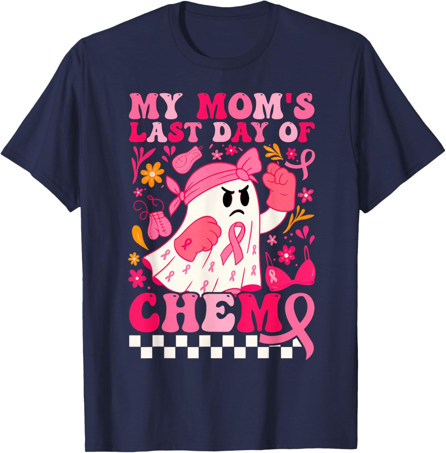 My Mom's Last Day of Chemo Ghost Breast Cancer Awareness T-Shirt - T-Shirt | Navy