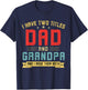 I Have Two Titles Dad And Grandpa Funny Grandpa Father's Day T-Shirt - T-Shirt | Navy