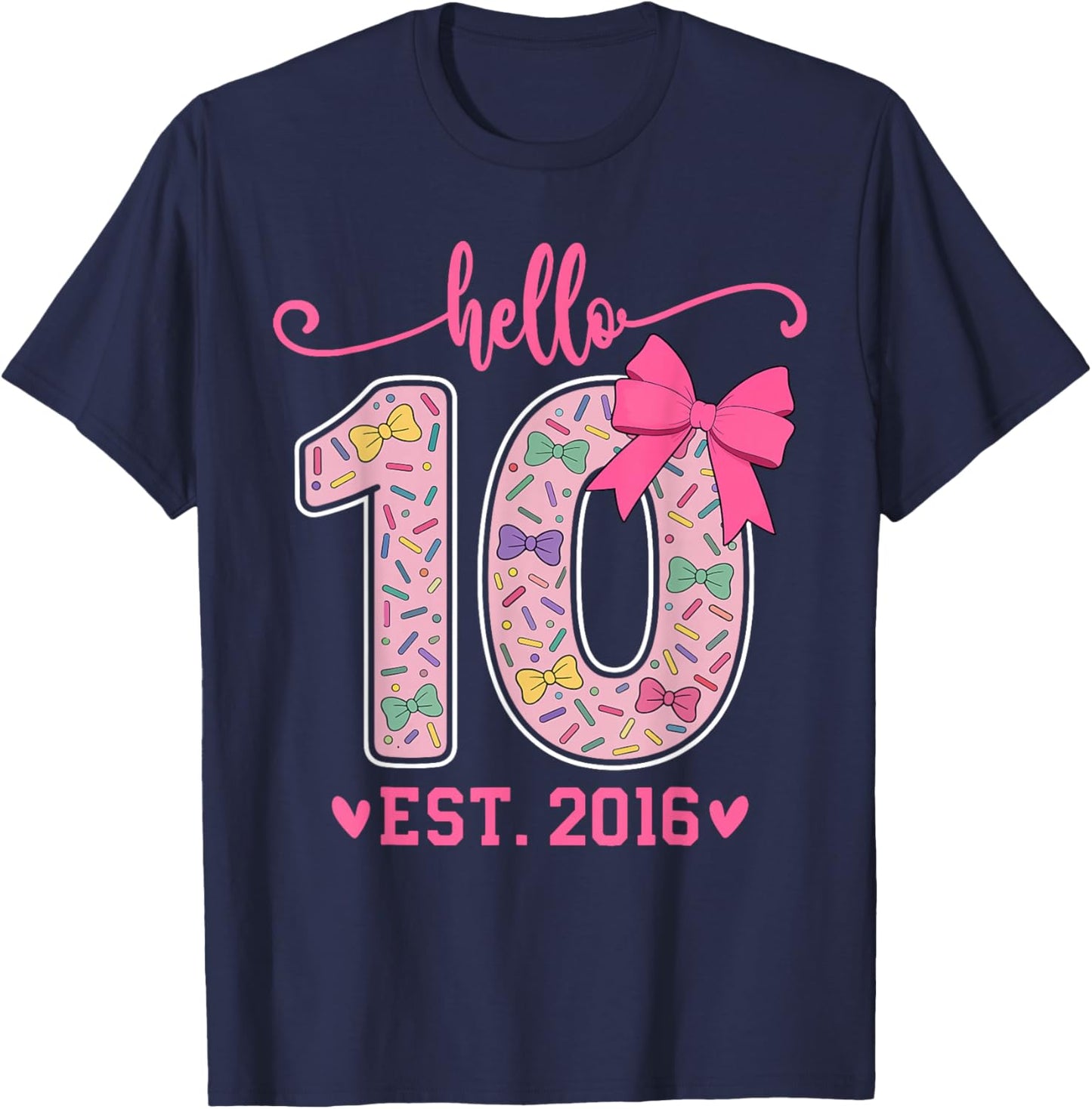 10th Birthday Coquette Bow 10 Year Girl Hello Ten EST 2016 T-Shirt - T-Shirt | Navy