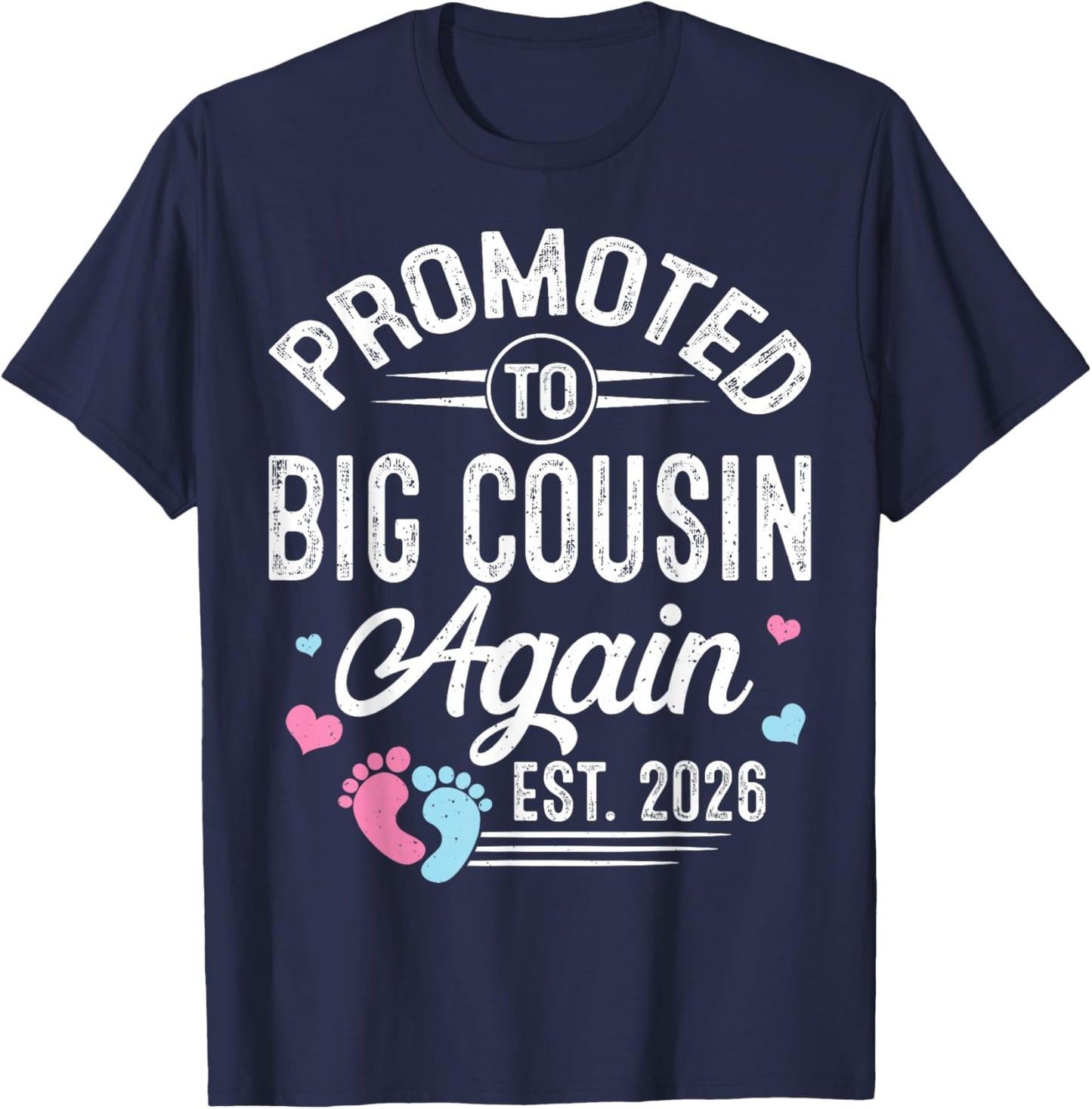 Promoted to Big Cousin Again Est 2026 Baby Gender Reveal T-Shirt - T-Shirt | Navy