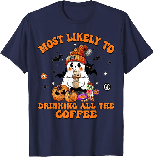 Most Likely To Halloween Drinking All The Coffee T-Shirt - T-Shirt | Navy