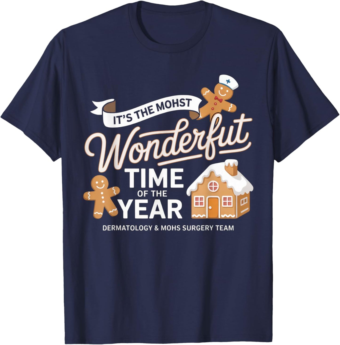 It's The Mohst Wonderfut Time Dermatology Team Christmas Fun T-Shirt - T-Shirt | Navy
