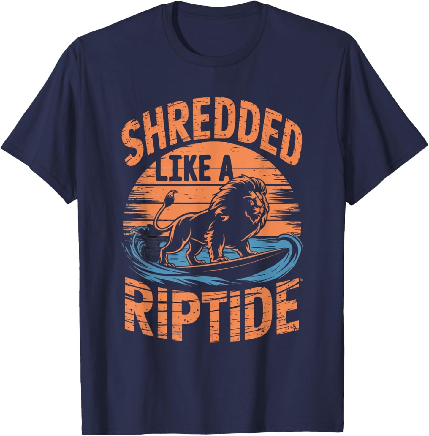 Retro Gym Bro SHREDDED LIKE A RIPTIDE Beach Sea Surfer Lion T-Shirt - T-Shirt | Navy