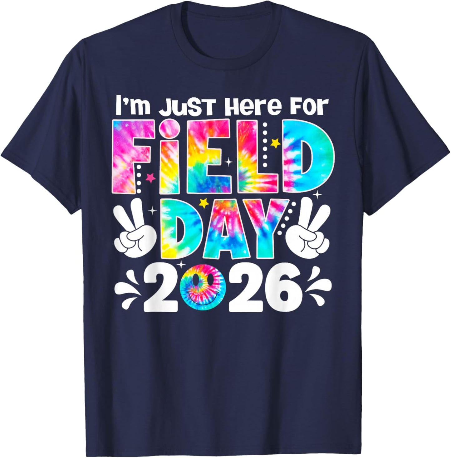 I'm Just Here for Field Day 2026 Fun Field Day Teacher Kids T-Shirt - T-Shirt | Navy