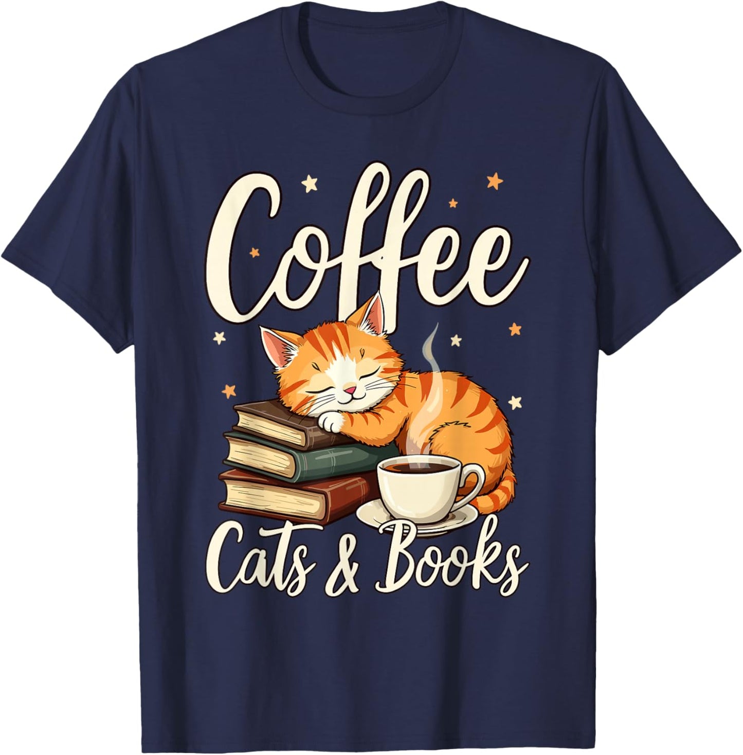 Coffee Cats And Books Lover, & Men, Funny Coffee T-Shirt - T-Shirt | Navy