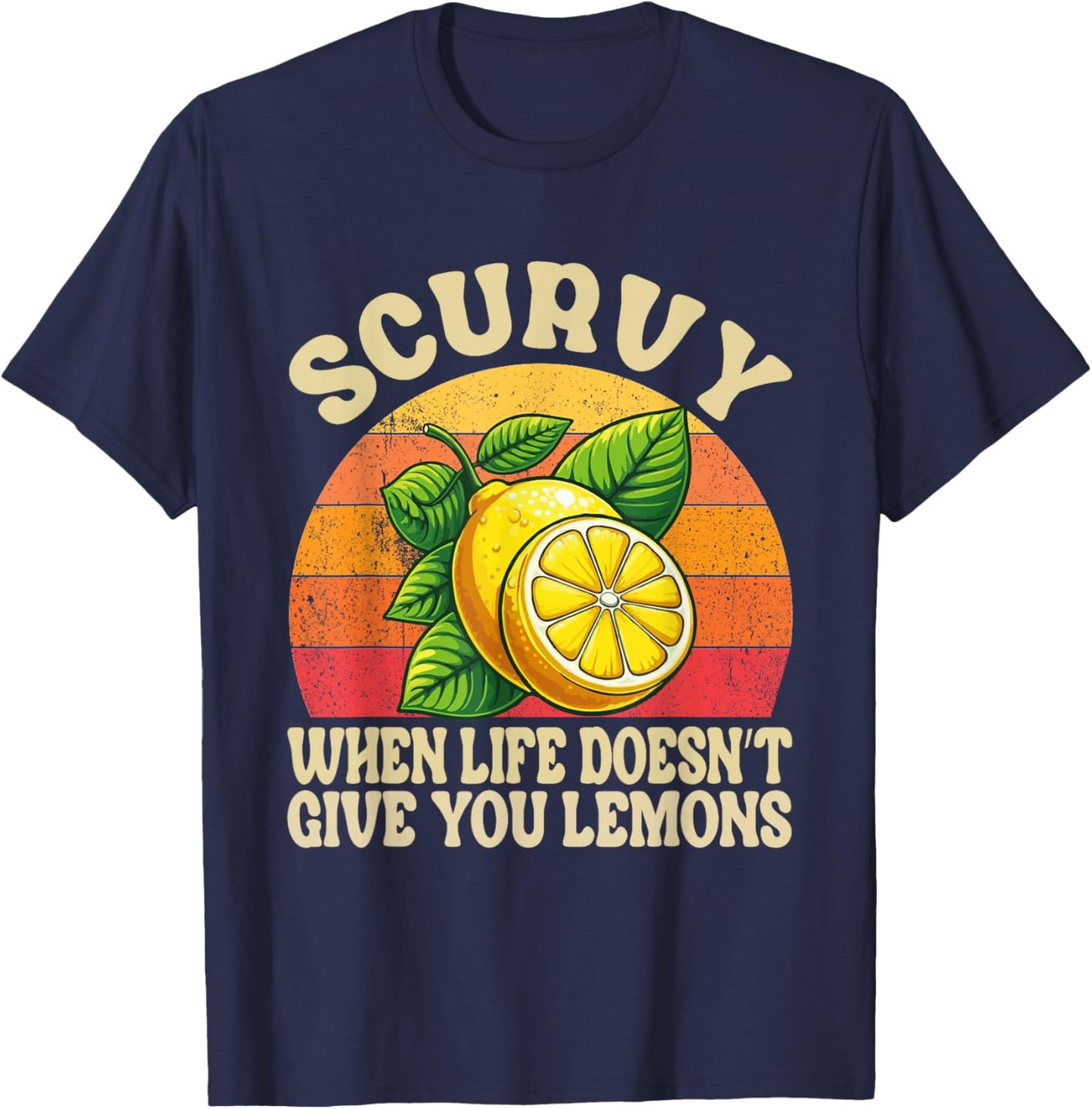 Scurvy When Life Doesn't Give You Lemons Vintage Fruit T-Shirt - T-Shirt | Navy