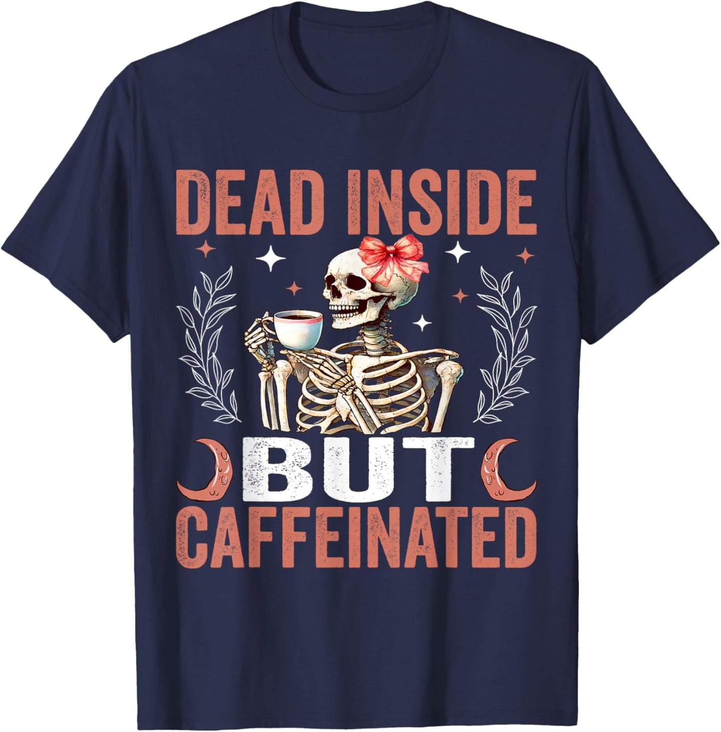 Dead Inside But Caffeinated Funny Skeleton Coffee Halloween T-Shirt - T-Shirt | Navy