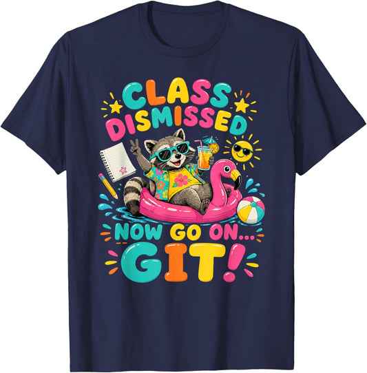 Raccoon Class Dismissed Now Go On Git Fun Last Day of School T-Shirt - T-Shirt | Navy