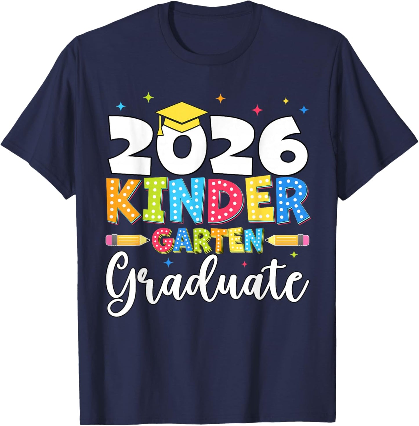 Kindergarten Graduate 2026 Graduation Class of 2026 School T-Shirt - T-Shirt | Navy