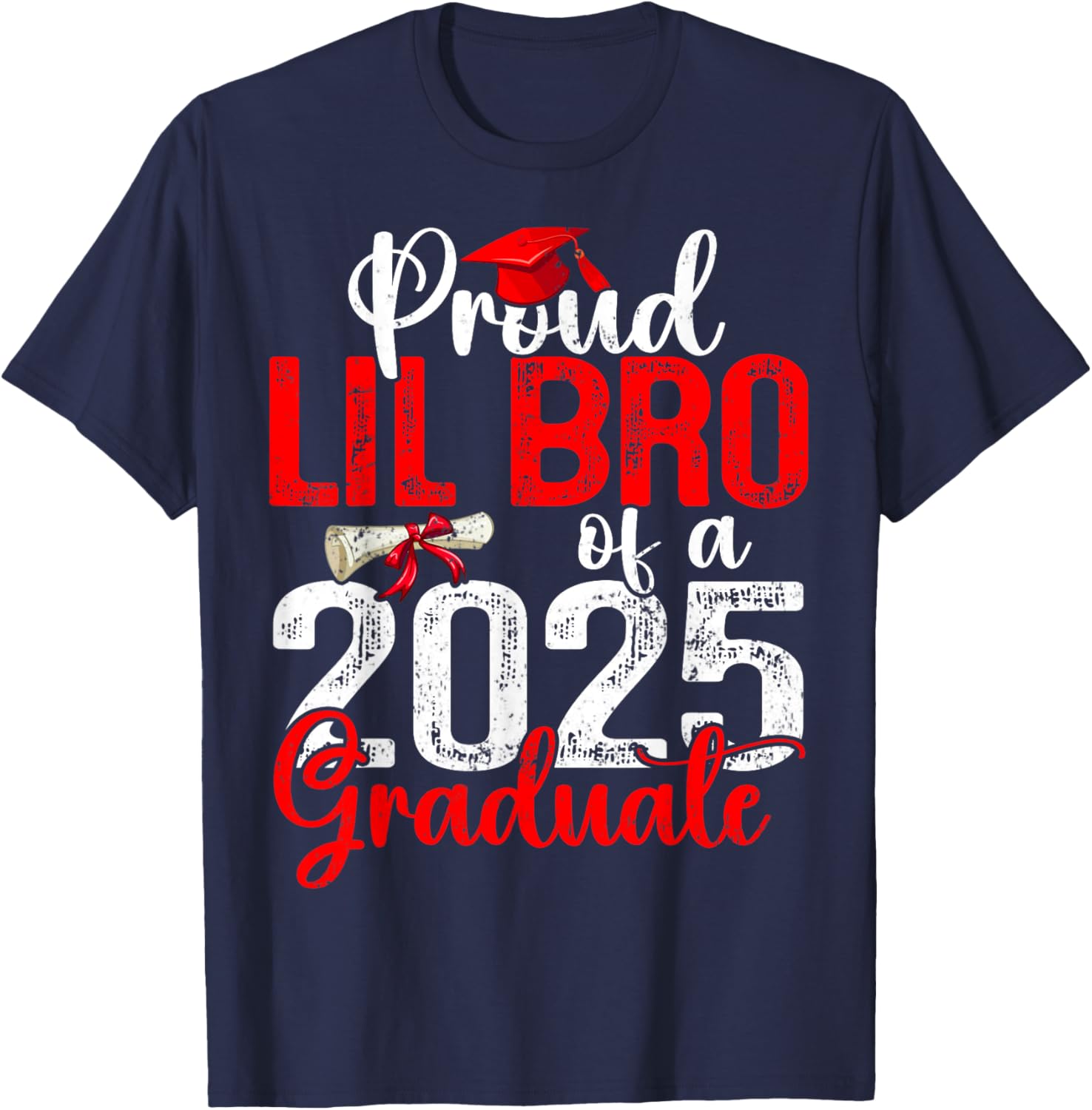 Proud Lil Bro Of A Class Of 2025 Graduate Senior Graduation T-Shirt - T-Shirt | Navy