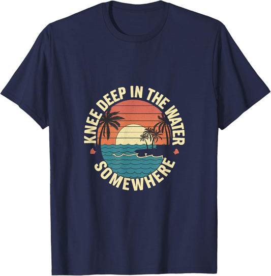 Knee Deep In The Water Somewhere T-Shirt - T-Shirt | Navy