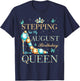 Stepping Into My August Birthday Like A Queen T-Shirt - T-Shirt | Navy