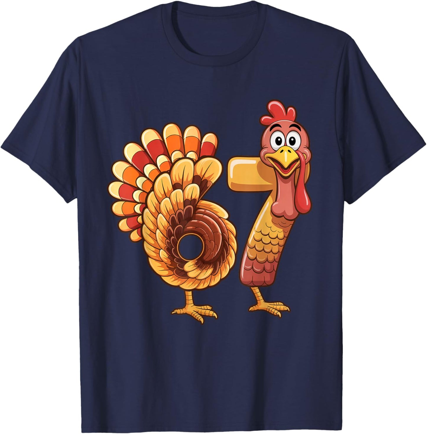 67 Thanksgiving Funny Turkey Thanksgiving 67 Turkey T-Shirt - T-Shirt | Navy