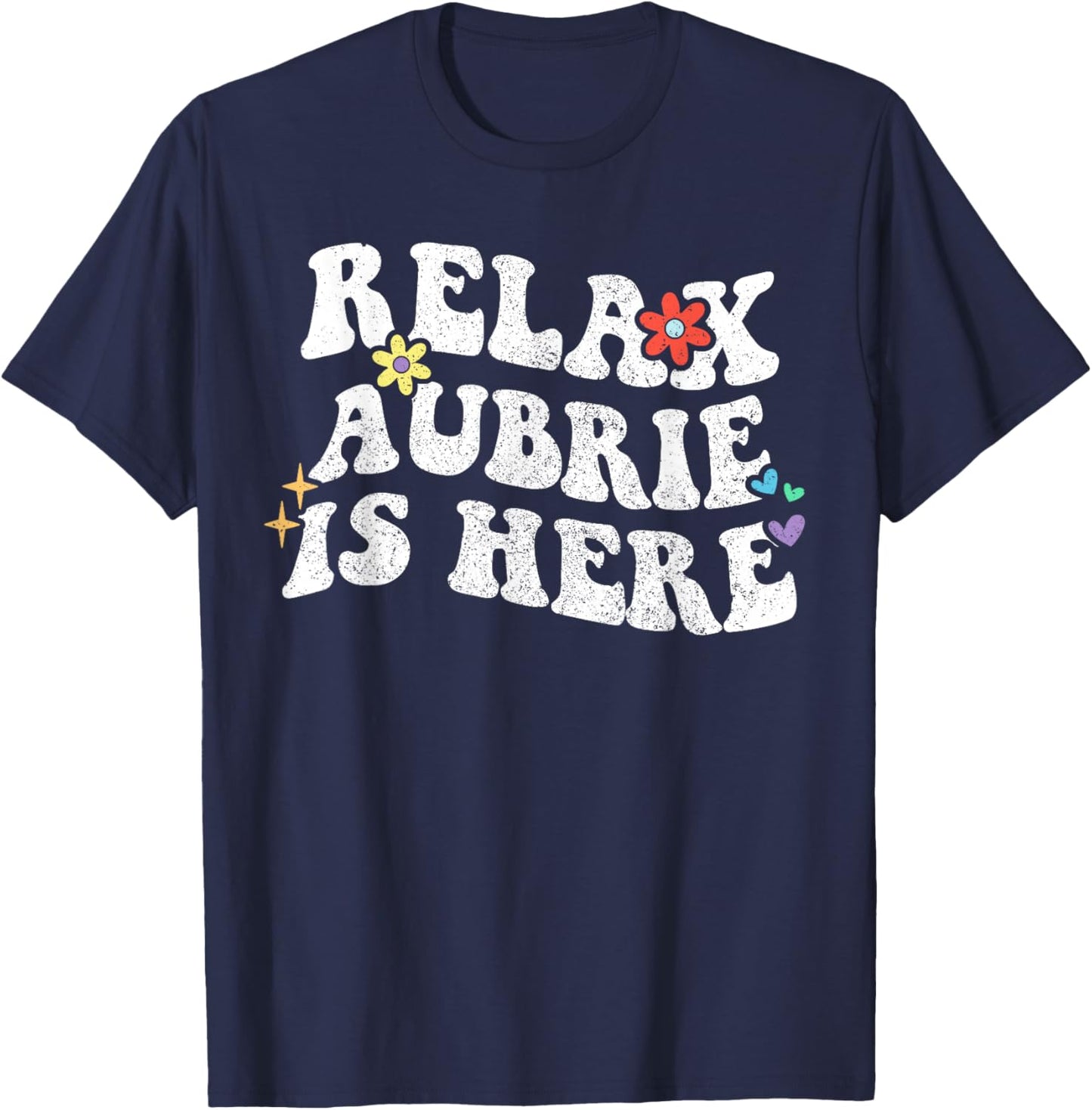 Retro Groovy Relax Aubrie Is Here Funny Mother's Day Name T-Shirt - T-Shirt | Navy