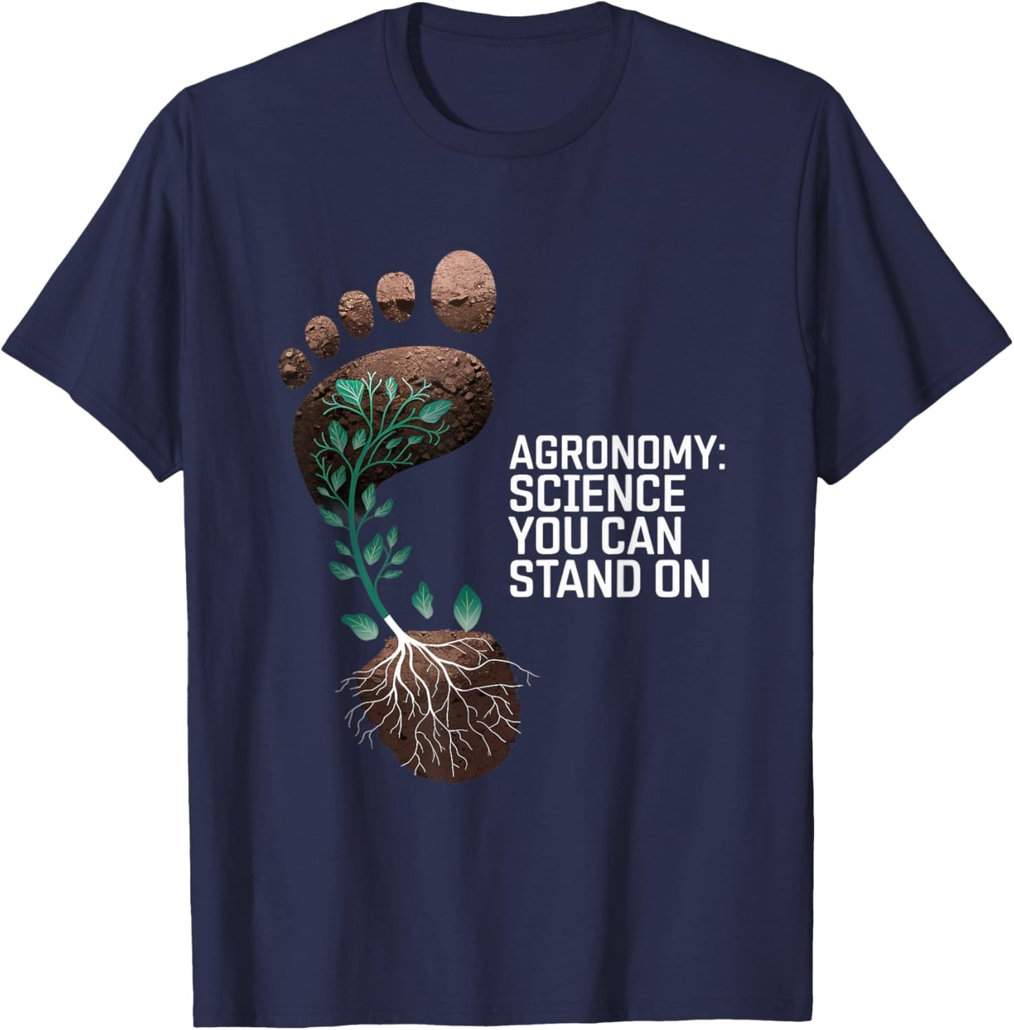 Agronomy Science You Can Stand On Agronomy T-Shirt - T-Shirt | Navy