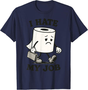 I Hate My Job | Funny Sad Toilet Paper Roll Retro T-Shirt - T-Shirt | Navy