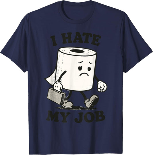 I Hate My Job | Funny Sad Toilet Paper Roll Retro T-Shirt - T-Shirt | Navy