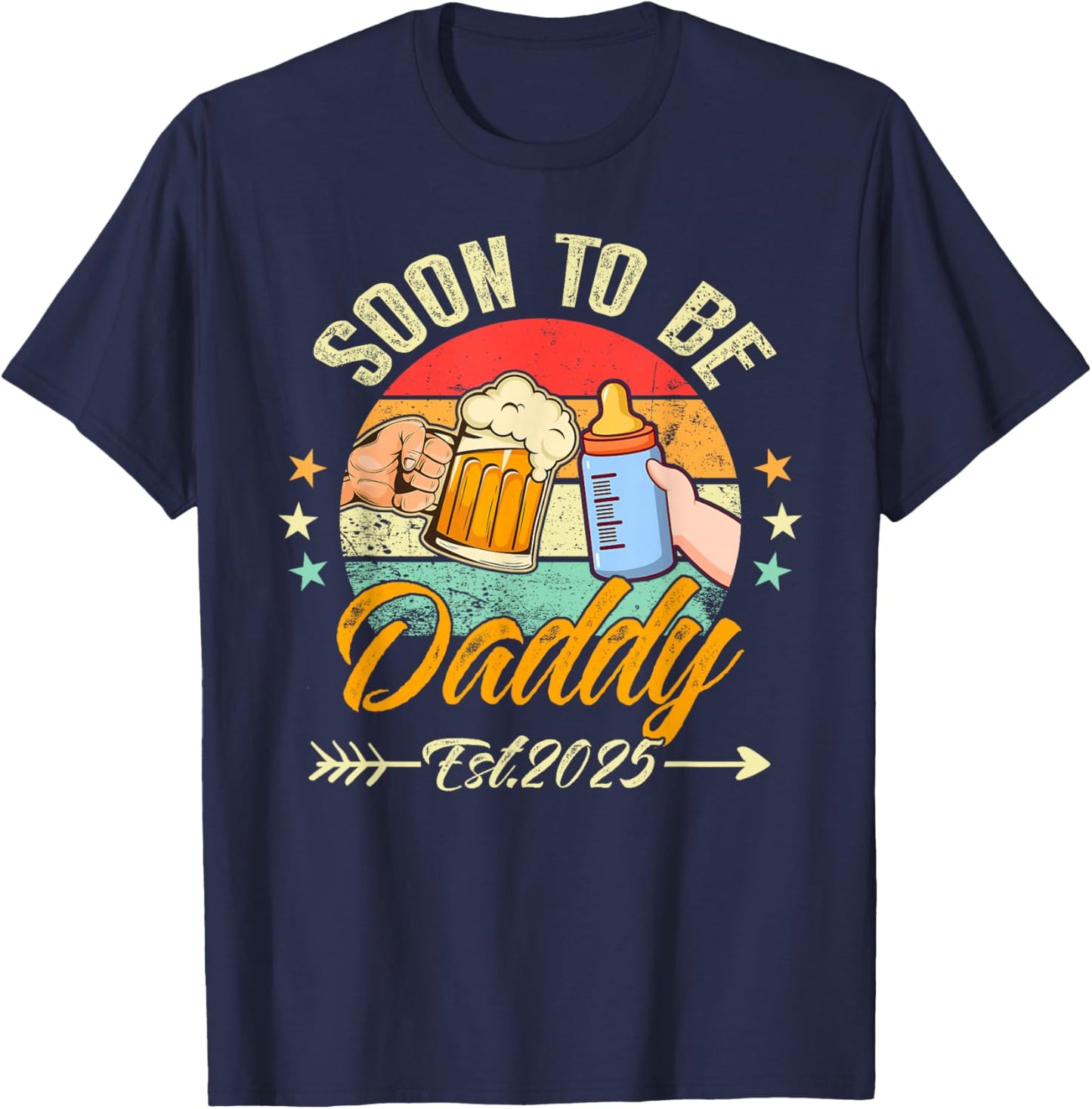 Soon to Be Daddy 2025 First Time Daddy 2025 Retro New Dad T-Shirt - T-Shirt | Navy