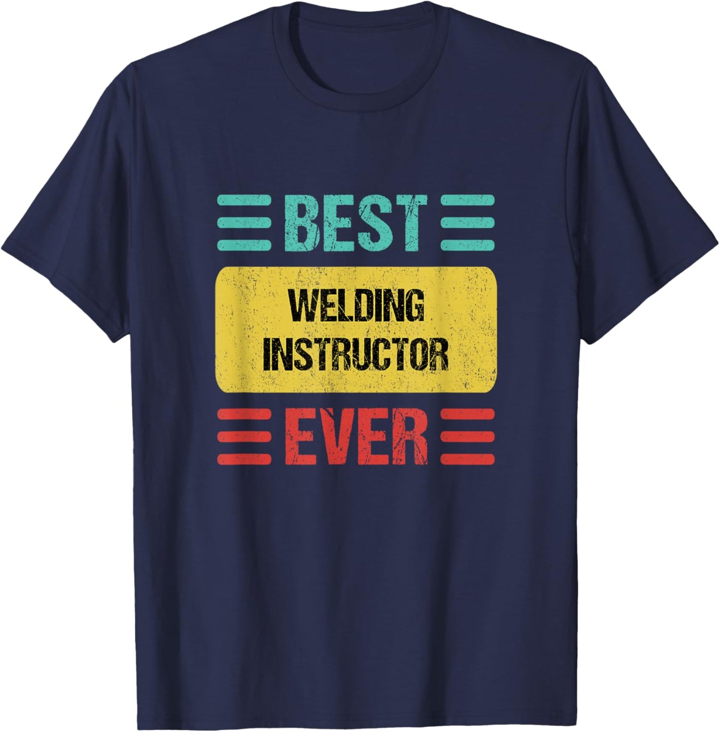 Welding Instructor T-Shirt - T-Shirt | Navy