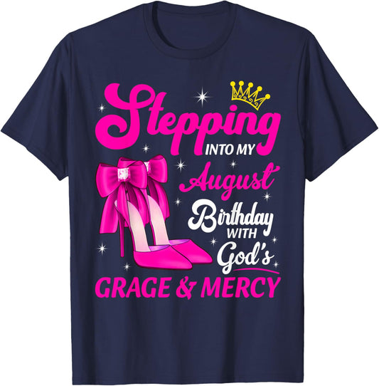 Stepping Into My August Birthday Queen Bday Month T-Shirt - T-Shirt | Navy