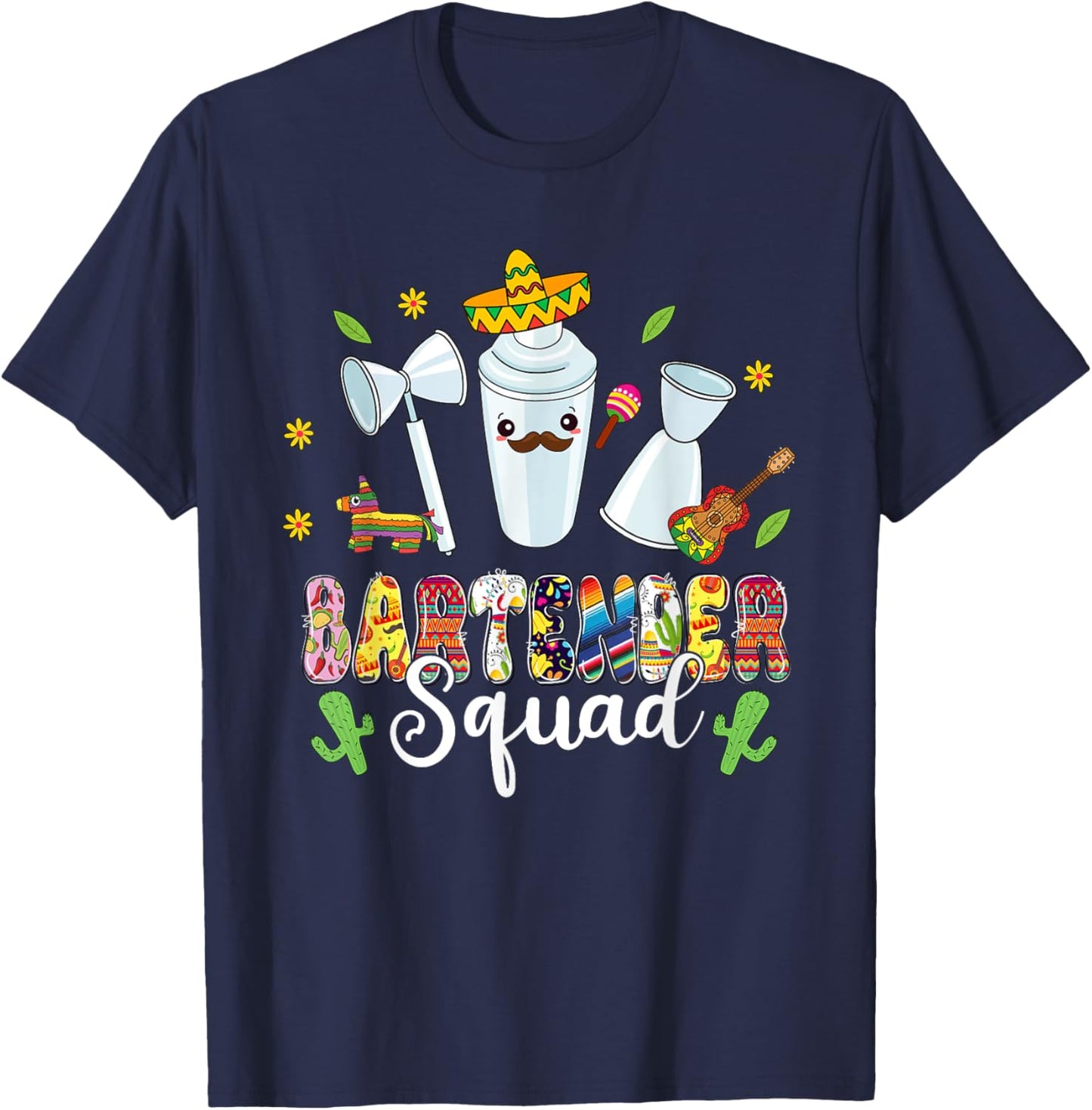 Bartender Squad Lets Fiesta Cinco De Mayo Mexican Bartender T-Shirt - T-Shirt | Navy
