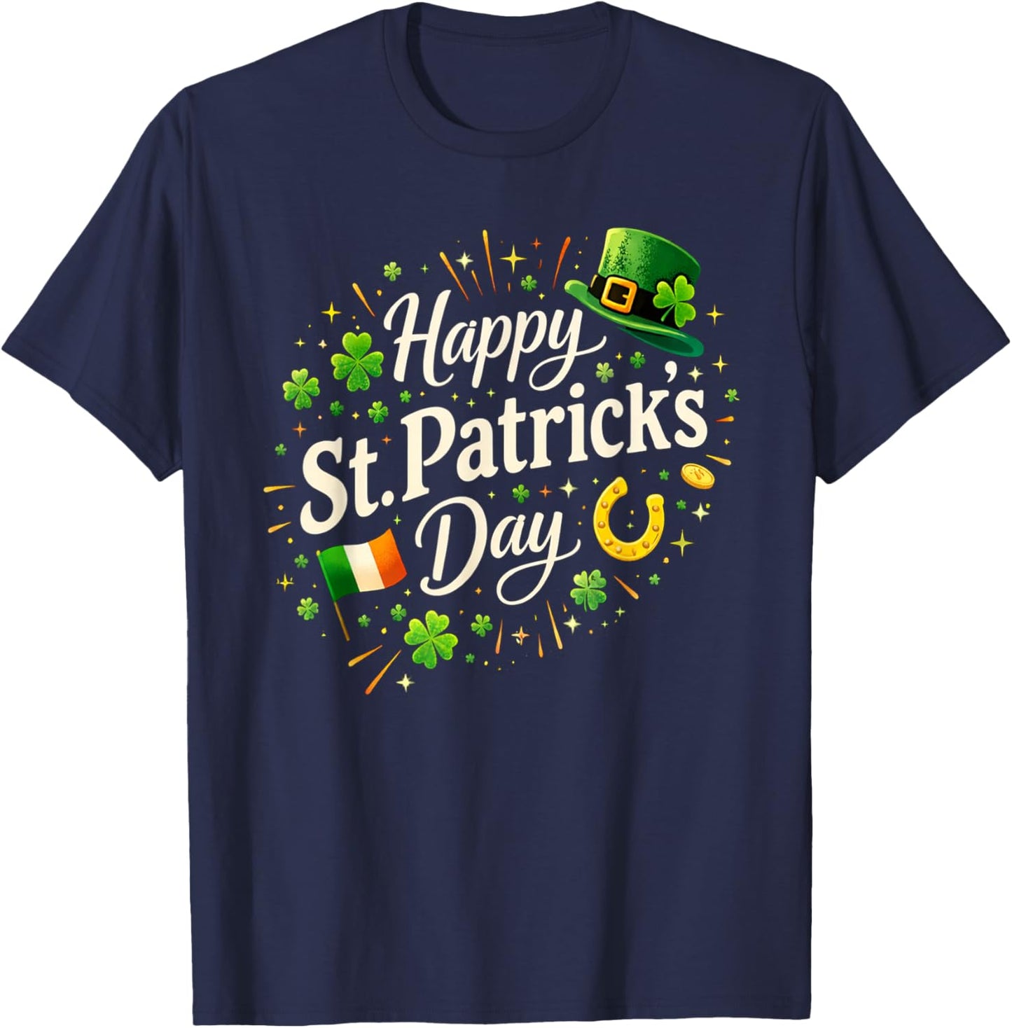 Happy Saint Patrick's Day Celebration Irish St Patrick's Day T-Shirt - T-Shirt | Navy