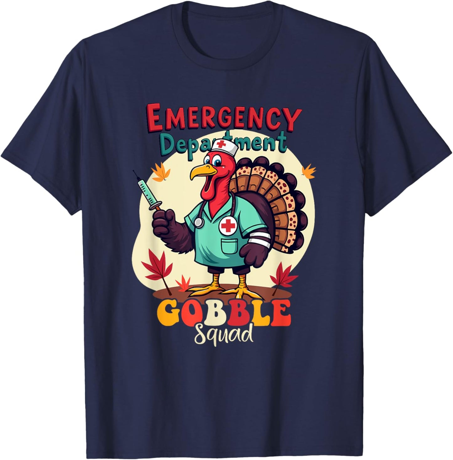 Emergency Department Gobble Squad Thanksgiving ER Nurse Fall T-Shirt - T-Shirt | Navy
