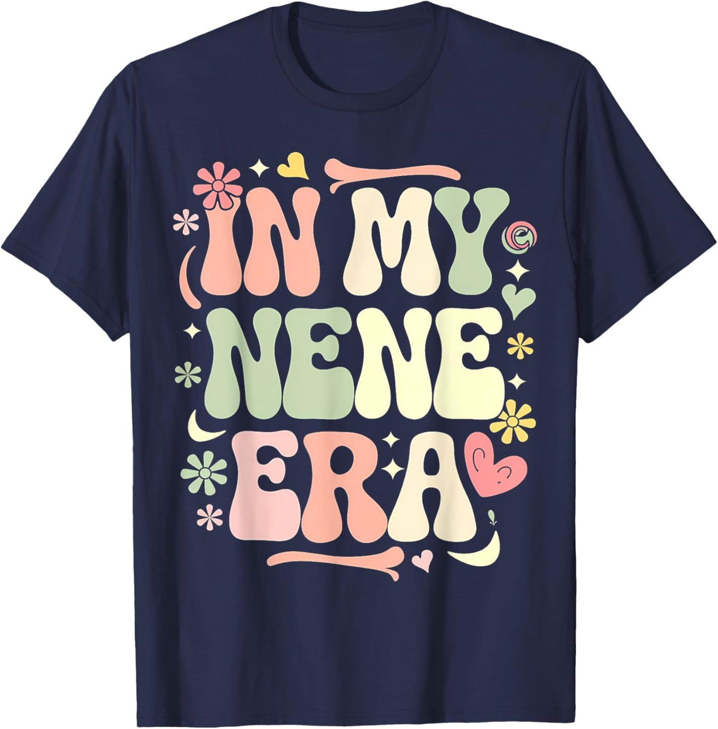 In My Nene Era Funny Sarcastic Groovy Retro Mother's Day T-Shirt - T-Shirt | Navy