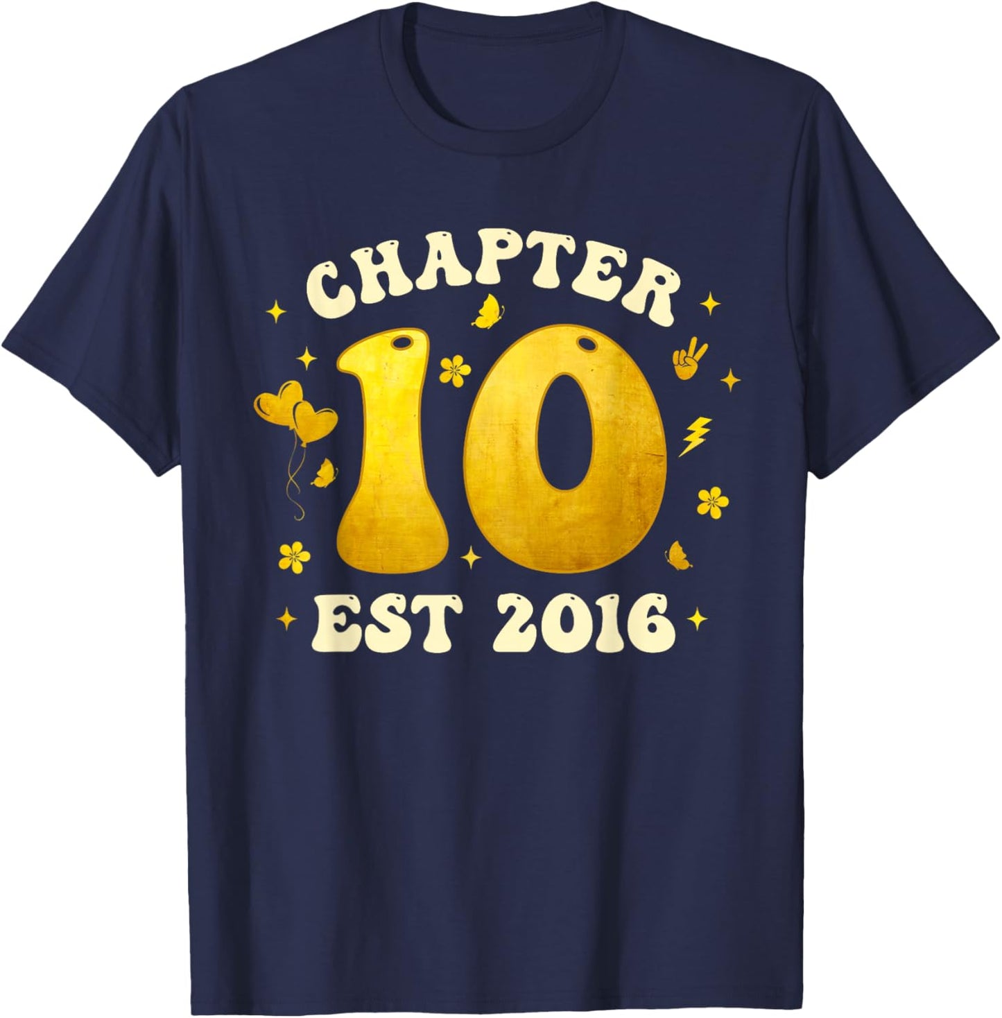 Chapter 10 Years Old Est 2016 10th Golden Birthday Girl T-Shirt - T-Shirt | Navy