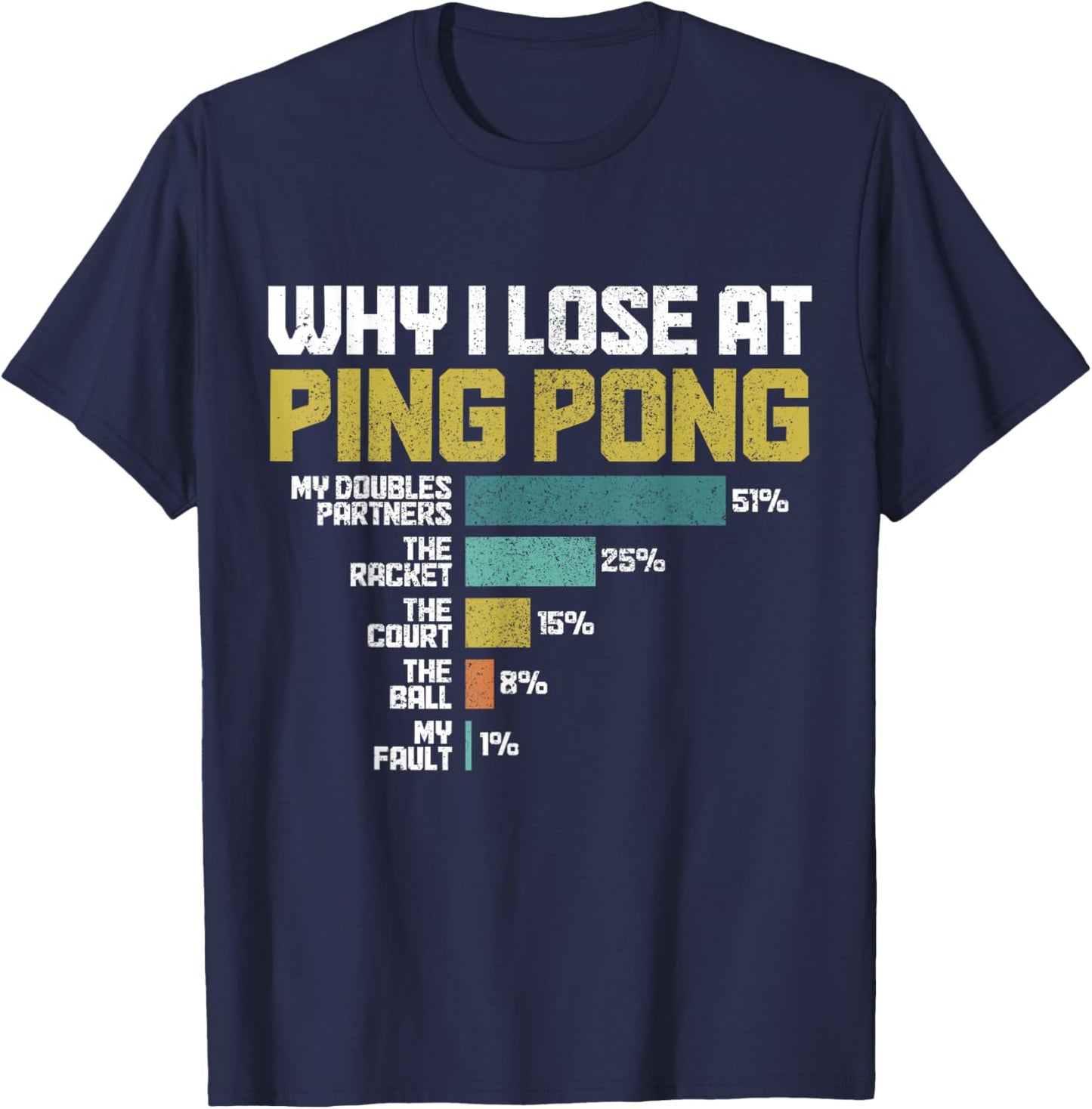 Why I Lose At Ping Pong Funny Table Tennis T-Shirt - T-Shirt | Navy