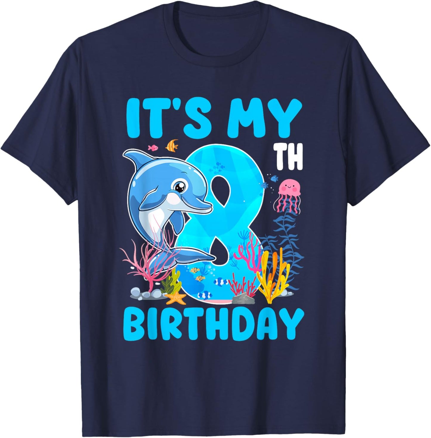 It's My 8th Birthday Dolphin Sea Animal Themed 8 Year Old T-Shirt - T-Shirt | Navy