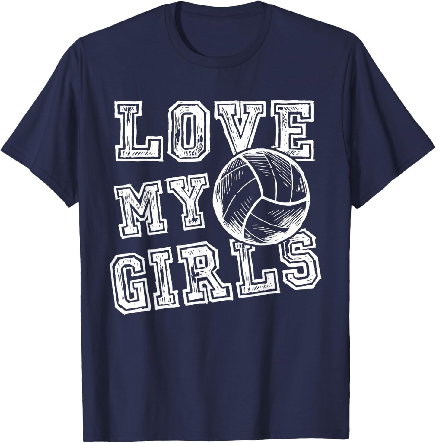 I Love My Girls Volleyball Shirt for Moms, Dad & Coaches T-Shirt - T-Shirt | Navy