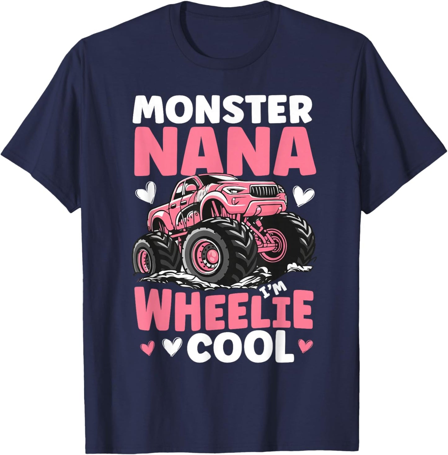 Monster Nana Wheelie Cool Monster Truck Nana Grandma T-Shirt - T-Shirt | Navy
