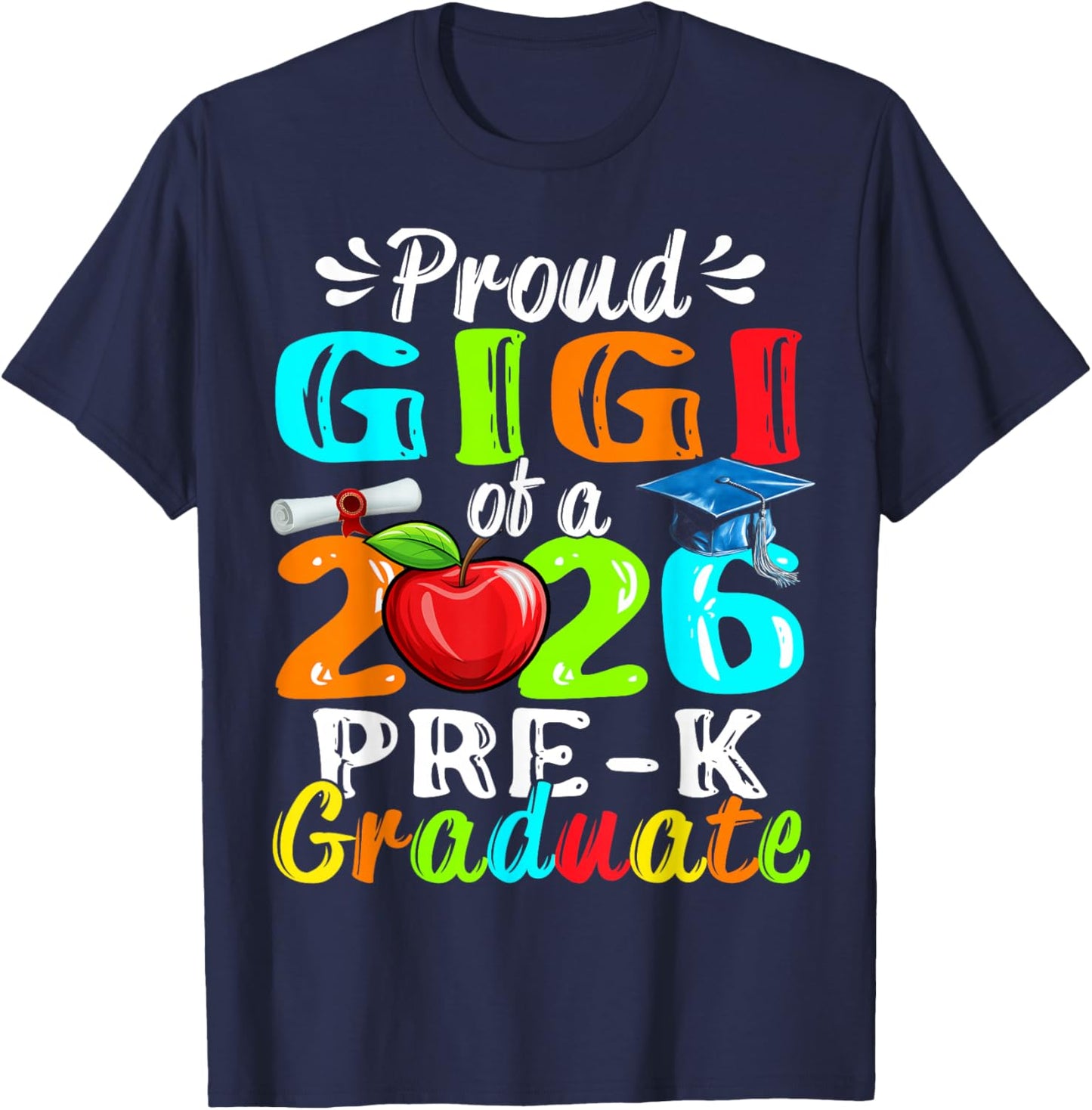 Proud Gigi of 2026 Pre-K Graduate Mothers Day Graduation T-Shirt - T-Shirt | Navy