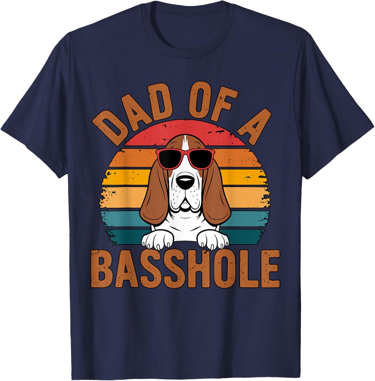 Dad of a Basshole Basset Hound Owner T-Shirt - T-Shirt | Navy